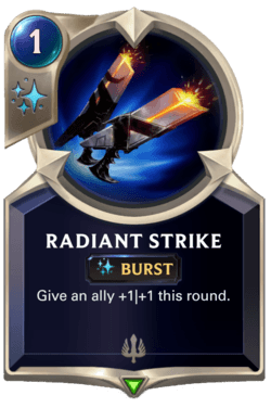 Radiant Strike Radiant Strike Legends of Runeterra
