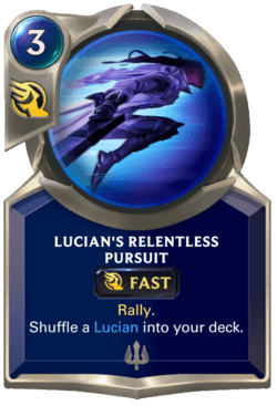 Lucian's Relentless Pursuit Lucian's Relentless Pursuit Legends of Runeterra