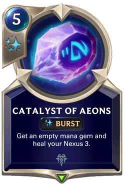 Catalyst of Aeons Catalyst of Aeons Legends of Runeterra