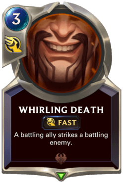 Whirling Death Whirling Death Legends of Runeterra