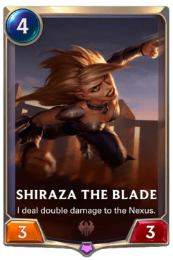 Shiraza the Blade Shiraza the Blade Legends of Runeterra