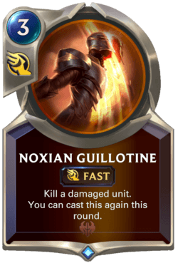 Noxian Guillotine Noxian Guillotine Legends of Runeterra
