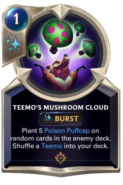 Teemo's Mushroom Cloud Teemo's Mushroom Cloud Legends of Runeterra