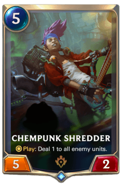 Chempunk Shredder Chempunk Shredder Legends of Runeterra