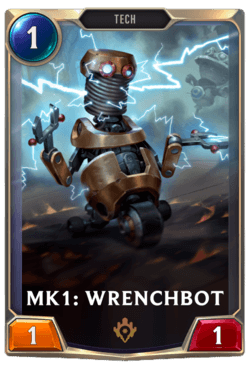 Mk1: Wrenchbot Mk1: Wrenchbot Legends of Runeterra