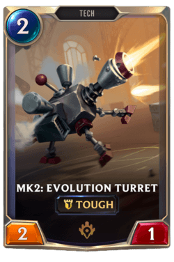 Mk2: Evolution Turret Mk2: Evolution Turret Legends of Runeterra