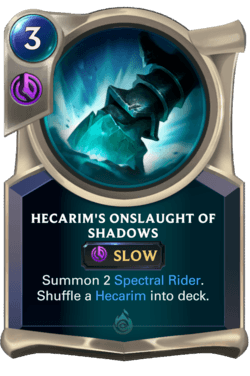 Hecarim's Onslaught of Shadows Hecarim's Onslaught of Shadows Legends of Runeterra