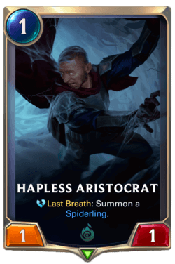 Hapless Aristocrat Hapless Aristocrat Legends of Runeterra