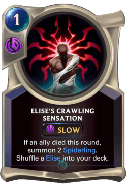 Elise's Crawling Sensation Elise's Crawling Sensation Legends of Runeterra