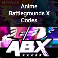Anime Battlegrounds X codes