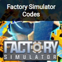 Factory Simulator codes for free boosts and in-game cash (December