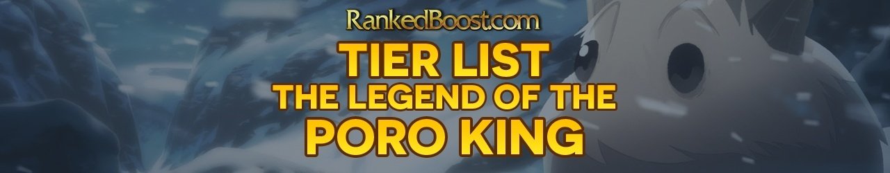 poro-king-tier-list