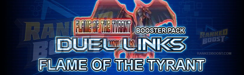 Yu Gi Oh Duel Links Flame Of The Tyrant Card List Booster