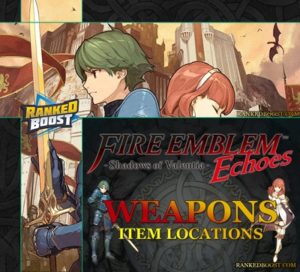 Fire Emblem Echoes Weapons and Items List