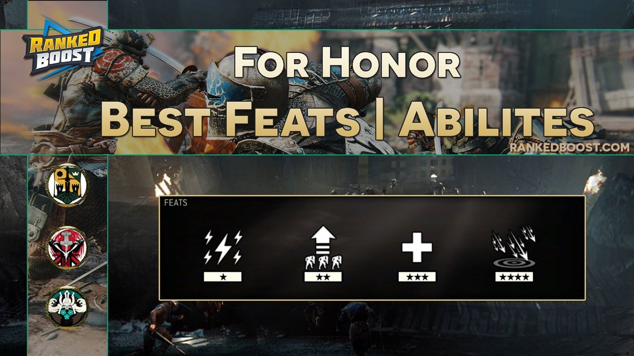 For Honor Feats Tier List Best Abilities In For Honor Each