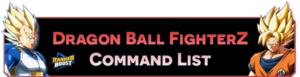 Dragon Ball FighterZ Moves List