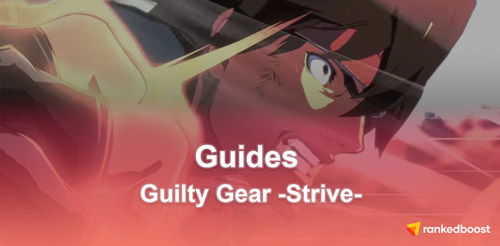 Guilty Gear Strive Guides Wiki And Database Ps4 Xbox1