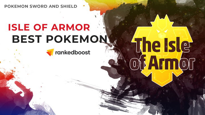 Pokémon Sword and Shield: Isle of Armor type strength and weakness