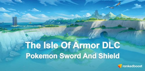 Pokemon Sw And Sh How To Find The Isle of Armor DLC Expansion