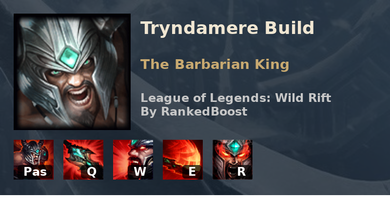 LoL Wild Rift Tryndamere Build | Runes, Item Builds and Skill Order