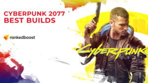 Cyberpunk 2077 Best Builds