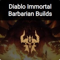 Diablo Immortal Barbarian Builds