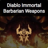 Diablo Immortal Barbarian Weapons