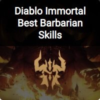 Diablo Immortal Best Barbarian Skills