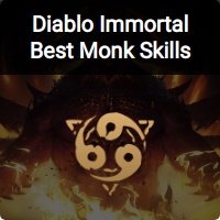 Diablo Immortal Best Monk Skills