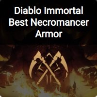 Diablo Immortal Best Necromancer Armor