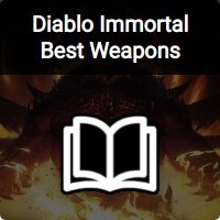 Diablo Immortal Best Weapons