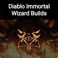 Diablo Immortal Wizard Builds